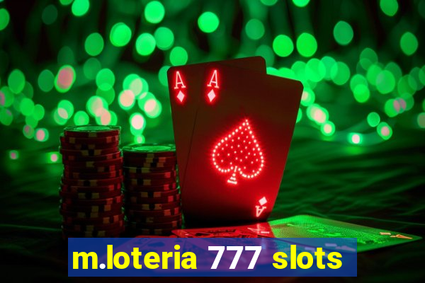 m.loteria 777 slots